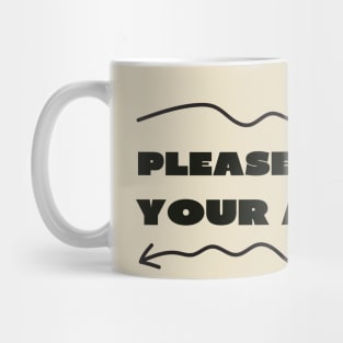 Please get off your ass Mug